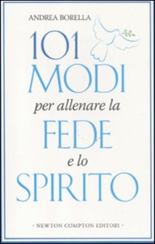 101 MODI PER ALLENARE LA FEDE E LO SPIRITO