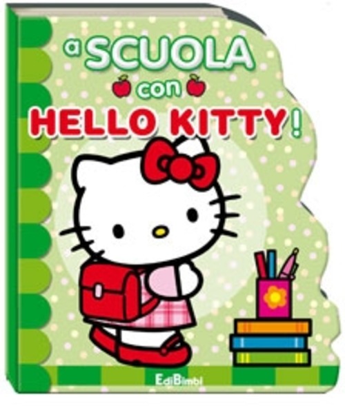 A SCUOLA CON HELLO KITTY. EDIZ. ILLUSTRATA