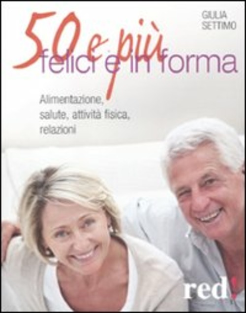 50 E PIU` FELICI IN FORMA