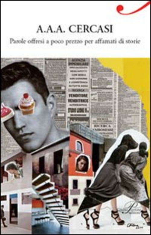 A.A.A. CERCASI. PAROLE OFFRESI A POCO PREZZO PER AFFAMATI DI STORIE