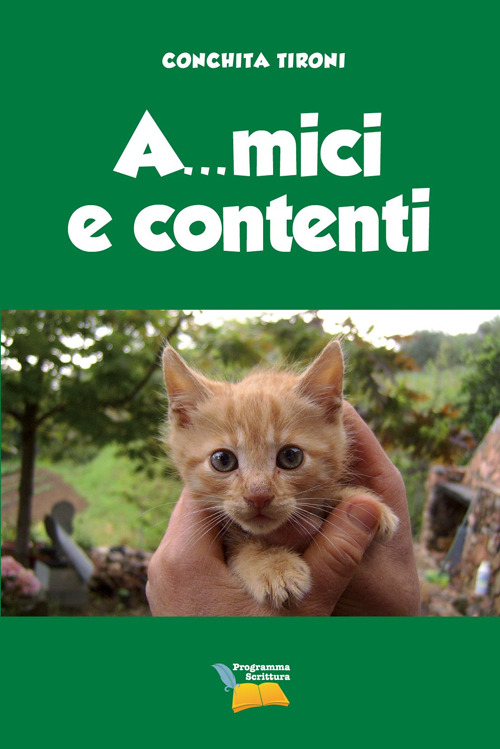 A...MICI E CONTENTI