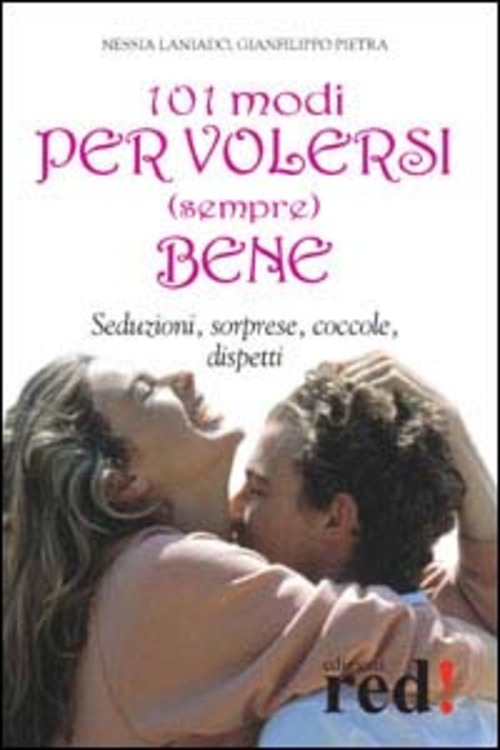 101 MODI PER VOLERSI SEMPRE BENE